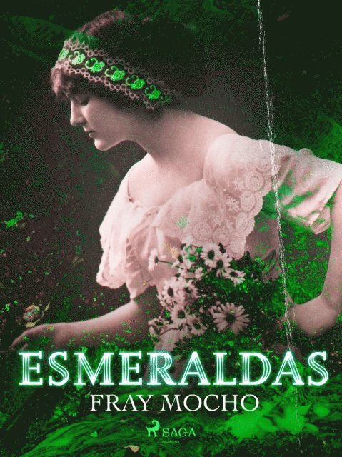 Fray Mocho - Esmeraldas, E-bok