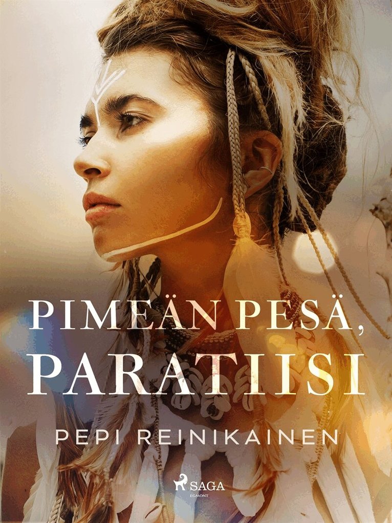 Pepi Reinikainen - Pimeän pesä, paratiisi, E-bok