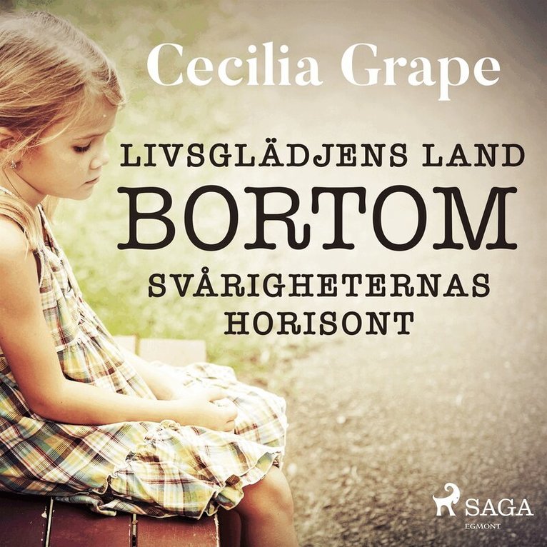 Cecilia Grape - Livsglädjens land bortom svårigheternas horisont, Ljudbok