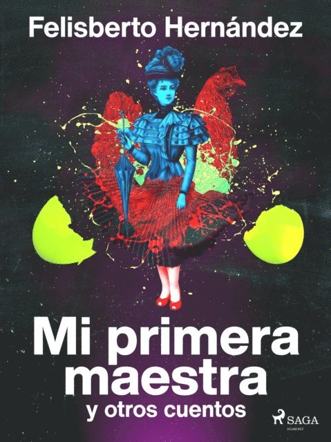 Felisberto Hernandez - Mi primera maestra y otros cuentos, E-bok