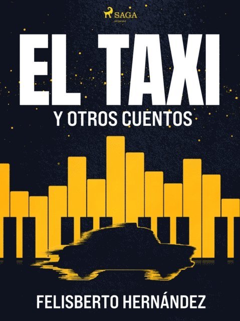 Felisberto Hernandez - El taxi y otros cuentos, E-bok