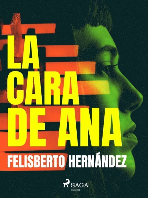 Felisberto Hernandez - La cara de Ana, E-bok