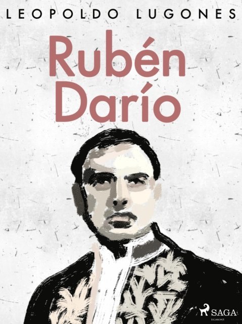 Leopoldo Lugones - Rubén Darío, E-bok