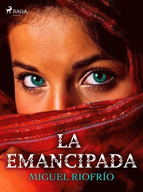Miguel Riofrio - La emancipada, E-bok