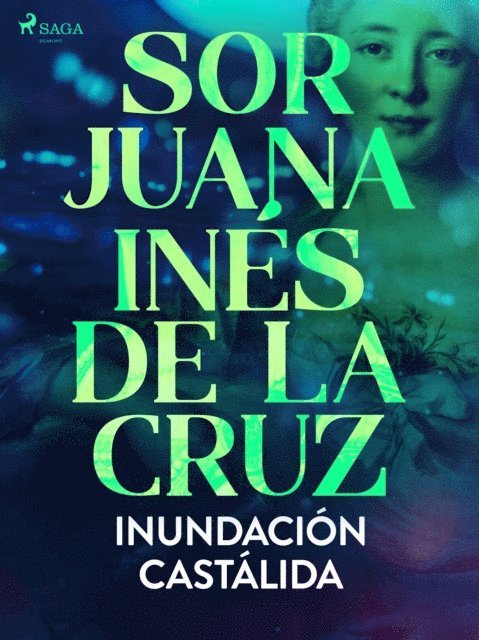 Sor Juana Ines de la Cruz - Inundación castálida, E-bok
