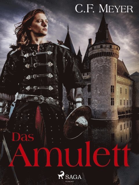Conrad Ferdinand Meyer - Das Amulett, E-bok
