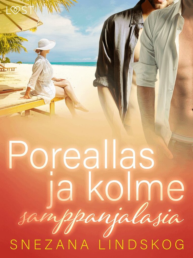 Snezana Lindskog - Poreallas ja kolme samppanjalasia – eroottinen novelli, E-bok. Tillgänglighet: Lägg i varukorg