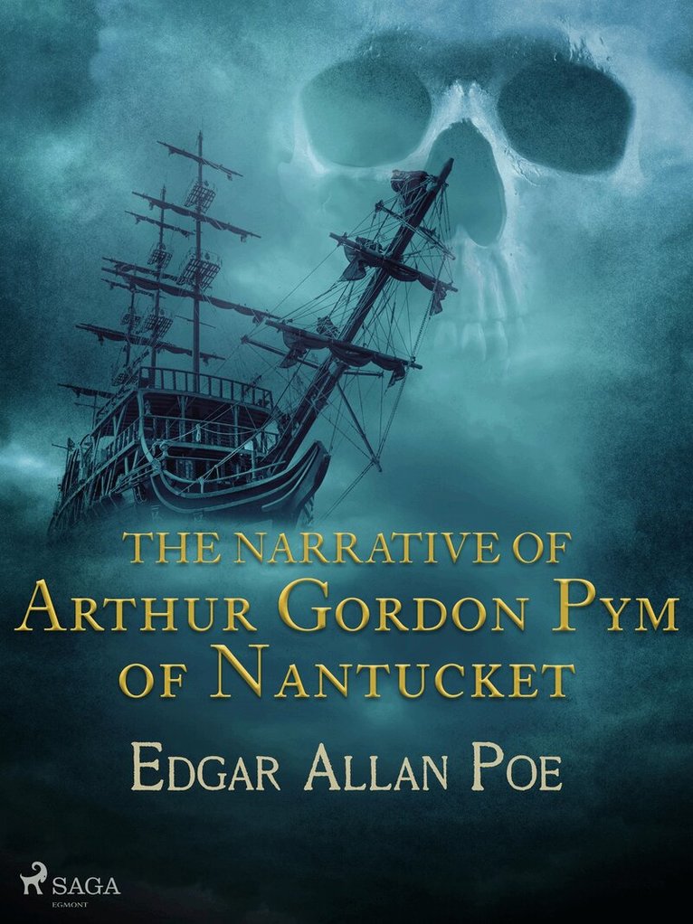 Edgar Allan Poe - The Narrative of Arthur Gordon Pym of Nantucket, E-bok