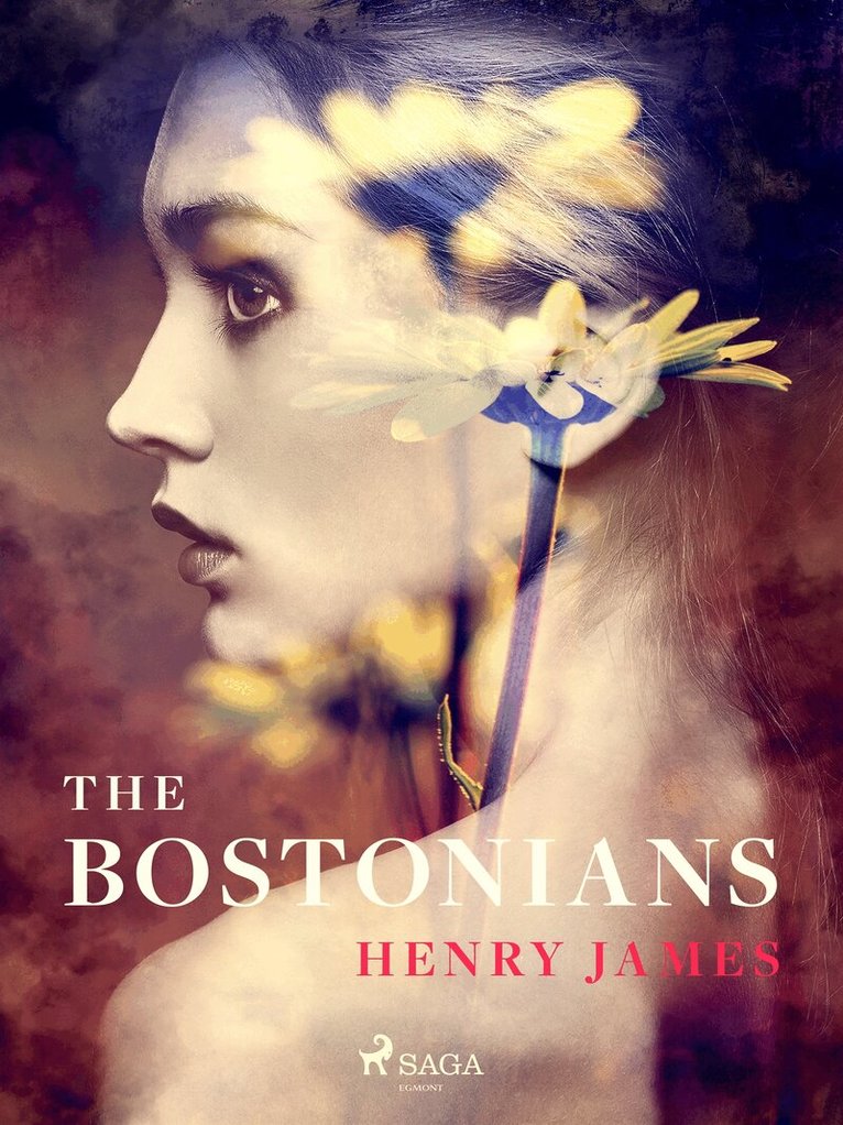 Henry James - The Bostonians, E-bok