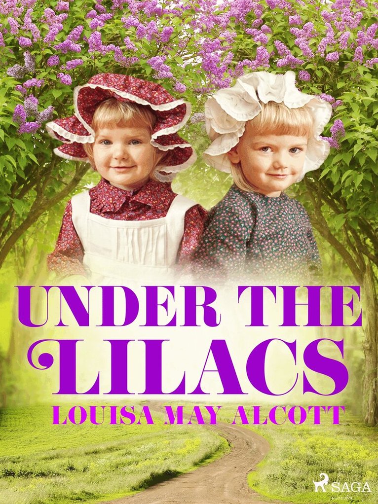 Louisa May Alcott - Under the Lilacs, E-bok