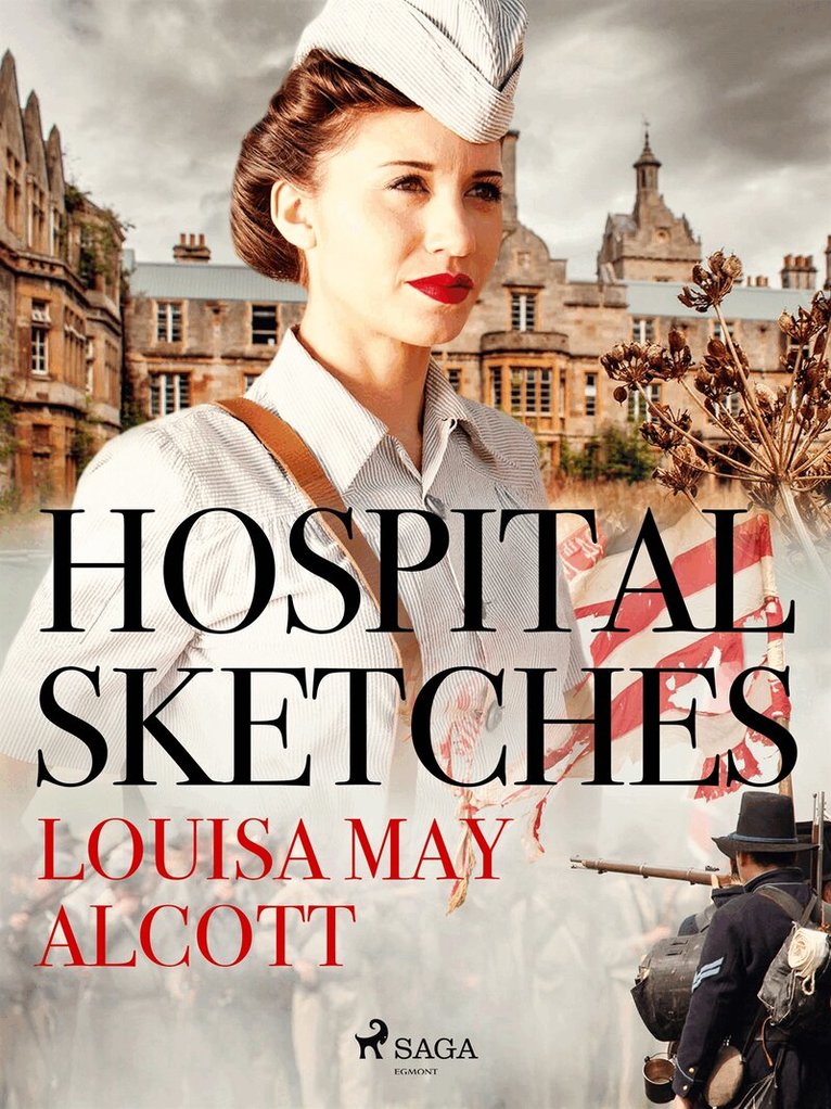 Louisa May Alcott - Hospital Sketches, E-bok