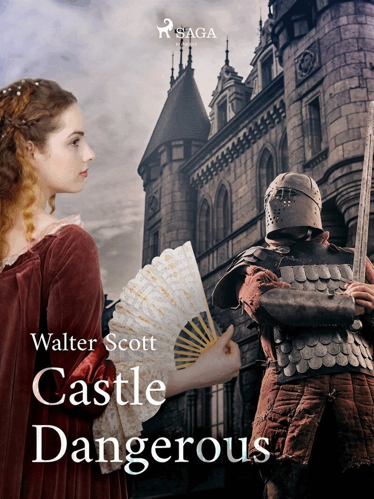 Walter Scott - Castle Dangerous, E-bok