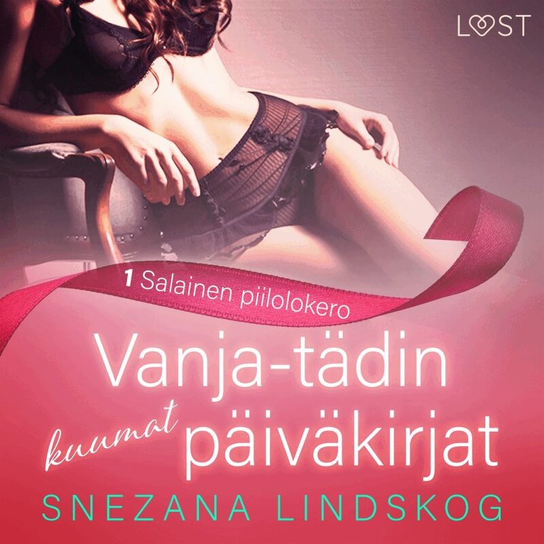 Snezana Lindskog - Vanja-tädin kuumat päiväkirjat 1: Salainen piilolokero – eroottinen novelli, Ljudbok. Tillgänglighet: Lägg i varukorg