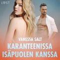 Karanteenissa ispuolen kanssa - Eroottinen novelli