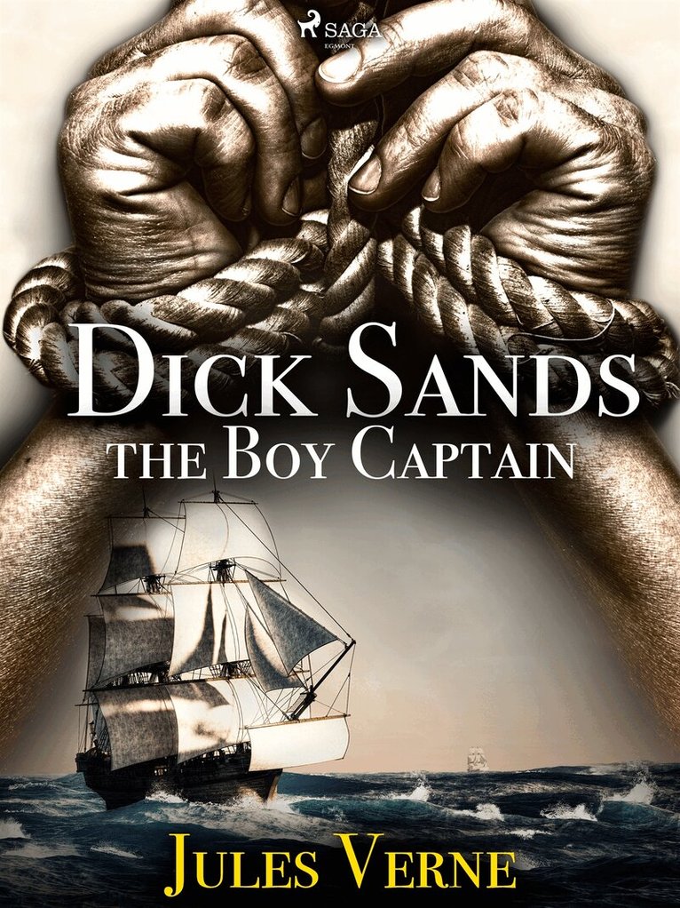Jules Verne - Dick Sands, the Boy Captain, E-bok