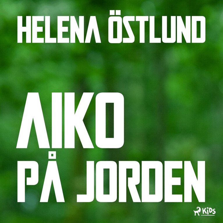 Helena Östlund - Aiko på jorden, Ljudbok