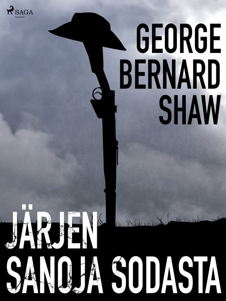 George Bernard Shaw - Järjen sanoja sodasta, E-bok