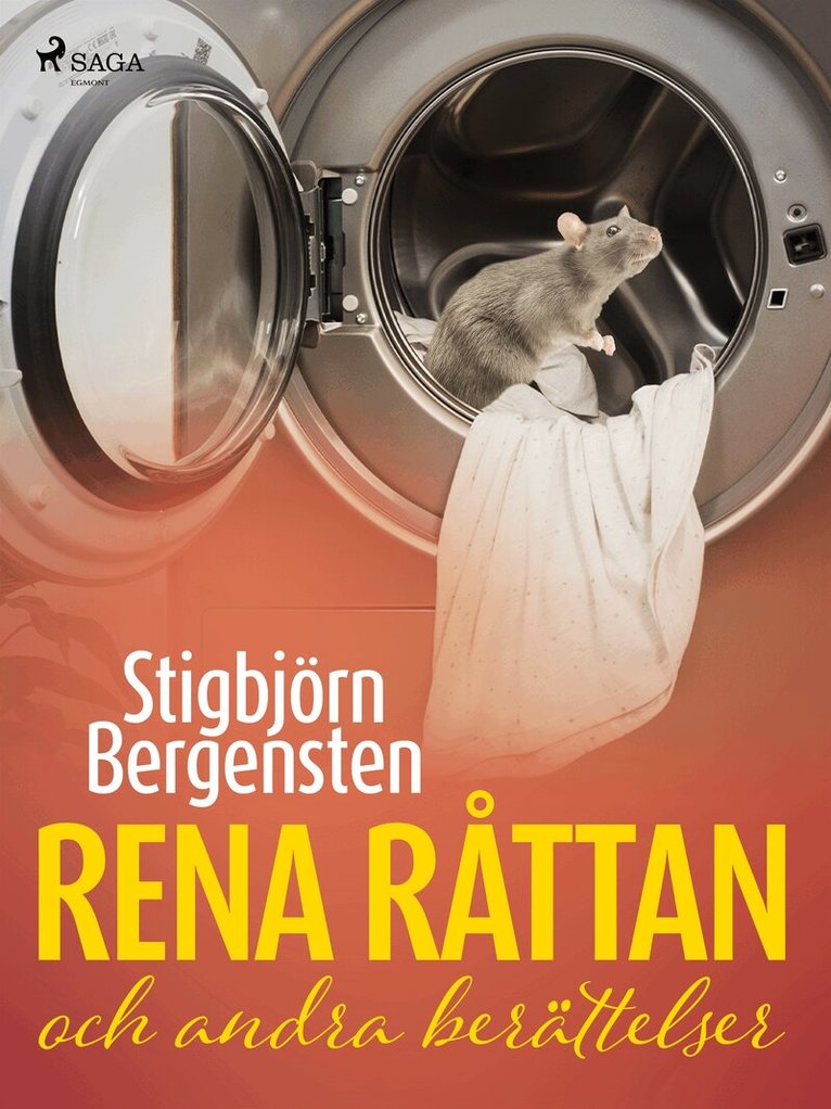 Stigbjörn Bergensten - Rena råttan och andra berättelser, E-bok