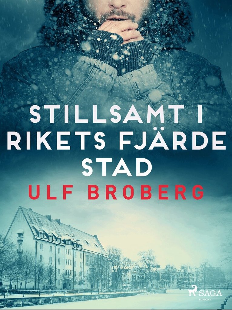 Ulf Broberg - Stillsamt i rikets fjärde stad, E-bok