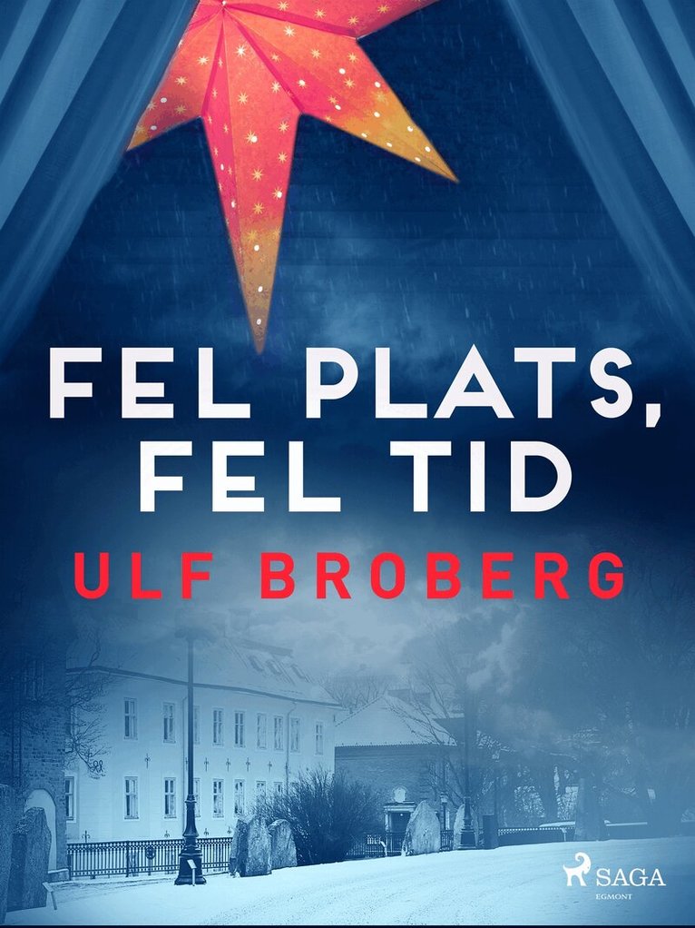 Ulf Broberg - Fel plats, fel tid, E-bok