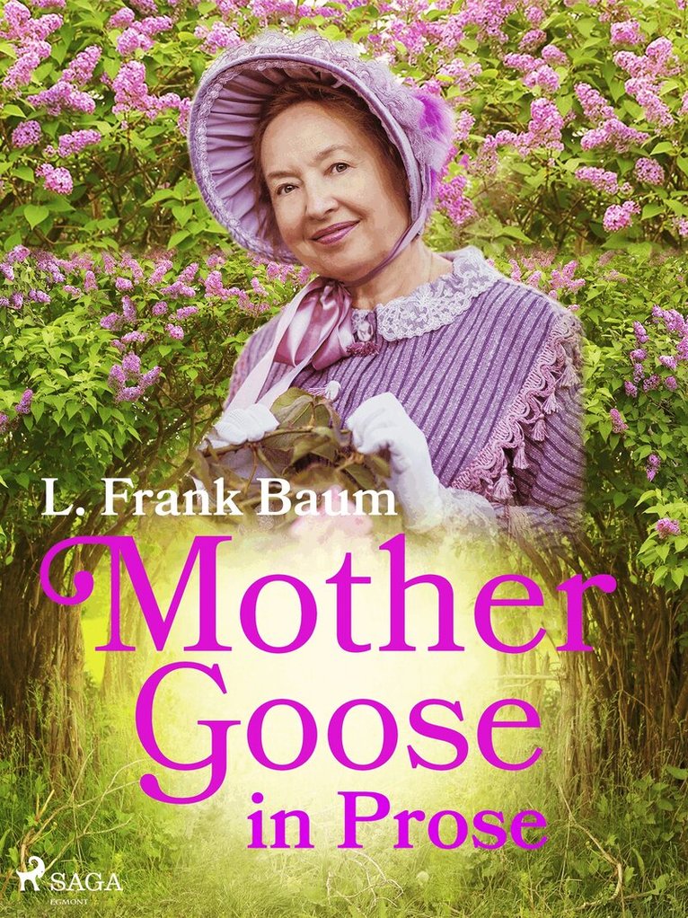 L. Frank. Baum - Mother Goose in Prose, E-bok