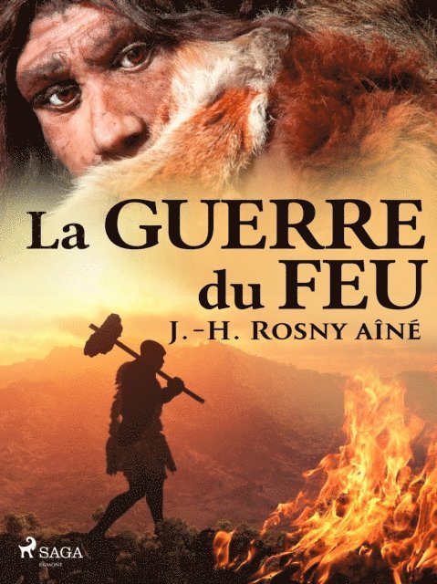 J.-H. Rosny - La Guerre du Feu, E-bok