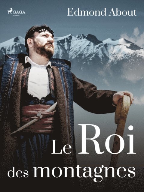 Edmond About - Le Roi des Montagnes, E-bok