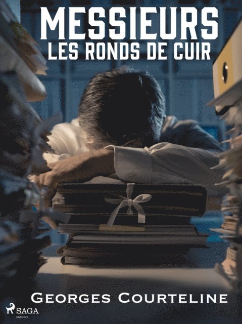 Georges Courteline - Messieurs les Ronds de Cuir, E-bok