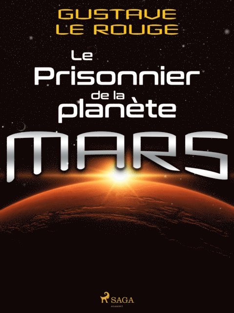 Gustave Le Rouge - Le Prisonnier de la planète Mars, E-bok