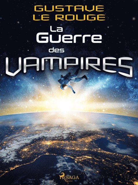 Gustave Le Rouge - La Guerre des Vampires, E-bok