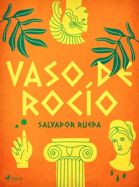 Salvador Rueda - Vaso de rocío, E-bok