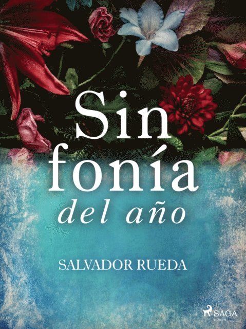 Salvador Rueda - Sinfonía del año, E-bok