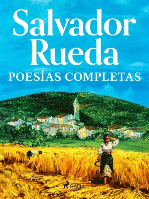 Salvador Rueda - Poesías Completas, E-bok