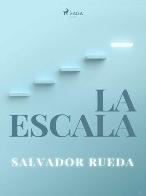 Salvador Rueda - La escala, E-bok