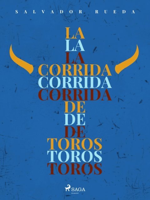 Salvador Rueda - La corrida de toros, E-bok