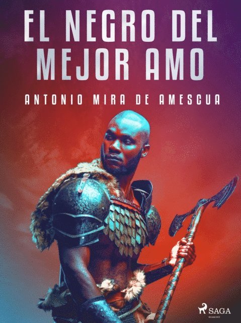 Antonio Mira de Amescua - El negro del mejor amo, E-bok