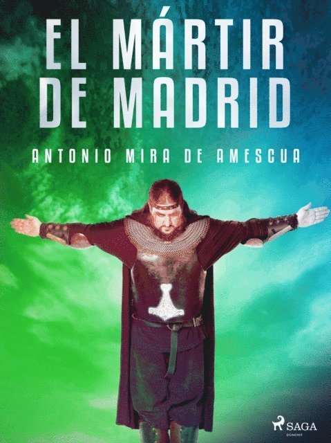 Antonio Mira de Amescua - El mártir de Madrid, E-bok