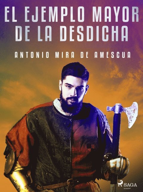 Antonio Mira de Amescua - El ejemplo mayor de la desdicha, E-bok