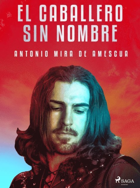 Antonio Mira de Amescua - El caballero sin nombre, E-bok
