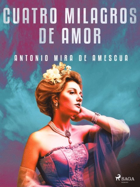 Antonio Mira de Amescua - Cuatro milagros de amor, E-bok