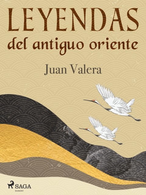 Juan Valera - Leyendas del antiguo oriente, E-bok