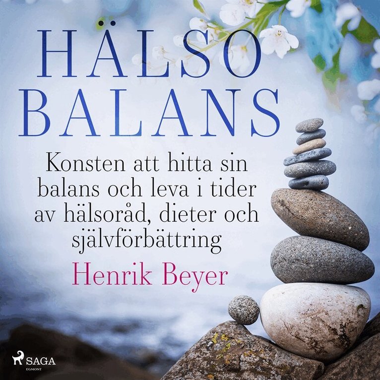Henrik Beyer - Hälsobalans: Konsten att hitta sin balans och leva i tider av hälsoråd, dieter och självförbättring, Ljudbok