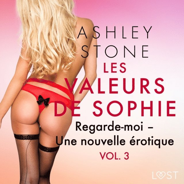 Stone - Les Valeurs de Sophie Vol. 3 : Regarde-moi – Une nouvelle érotique, Ljudbok