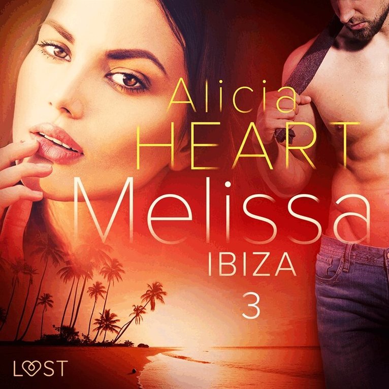Alicia Heart - Melissa 3: Ibiza - erotisk novell, Ljudbok. Tillgänglighet: Lägg i varukorg