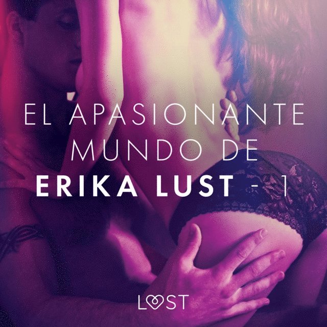 Skov - El apasionante mundo de Erika Lust - 1, Ljudbok