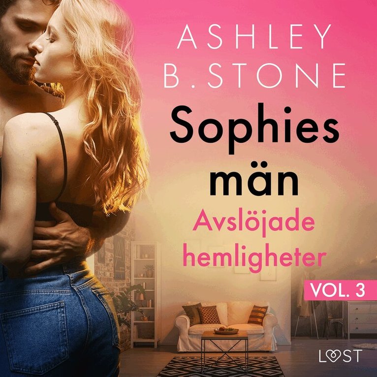 Ashley B. Stone - Sophies män 3: Avslöjade hemligheter – erotisk novell, Ljudbok. Tillgänglighet: Lägg i varukorg