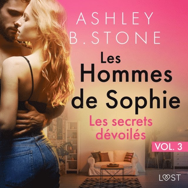 Stone - Les Hommes de Sophie Vol. 3 : Les secrets dévoilés – Une nouvelle érotique, Ljudbok