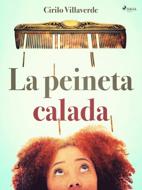 Cirilo Villaverde - La peineta calada, E-bok