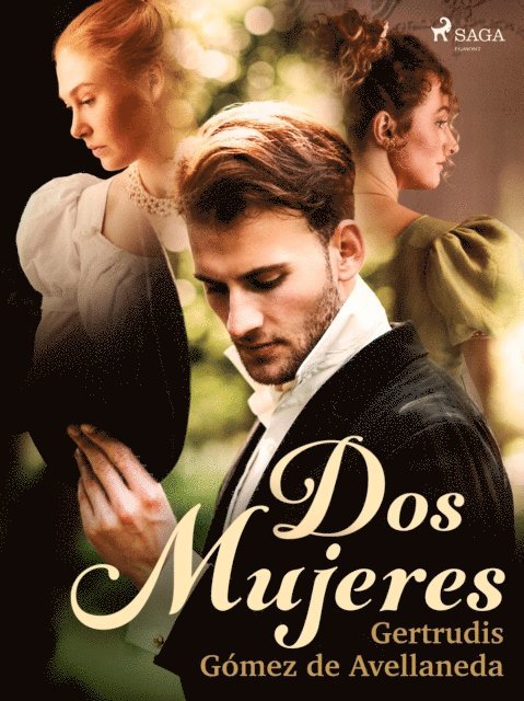 Gertrudis Gomez de Avellaneda - Dos mujeres, E-bok