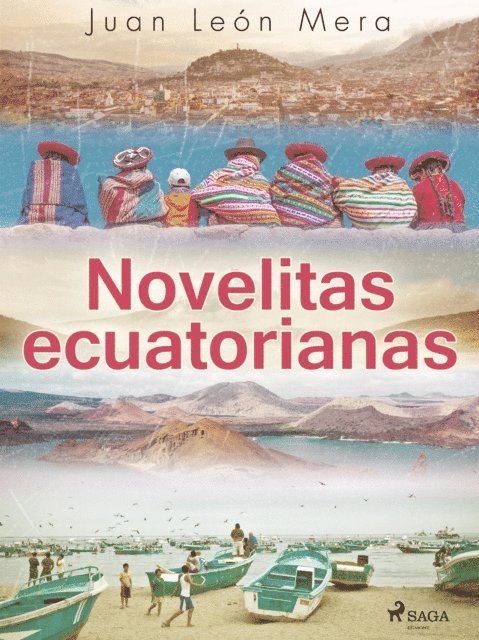 Juan Leon Mera - Novelitas ecuatorianas, E-bok